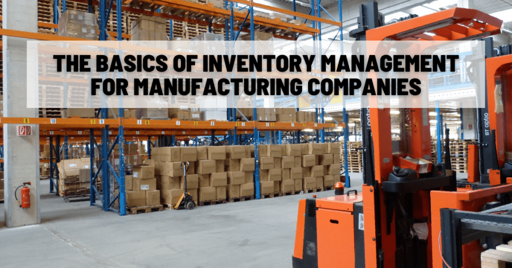 Manufacturing Inventory Management Crash Course - AcctVantage ERP