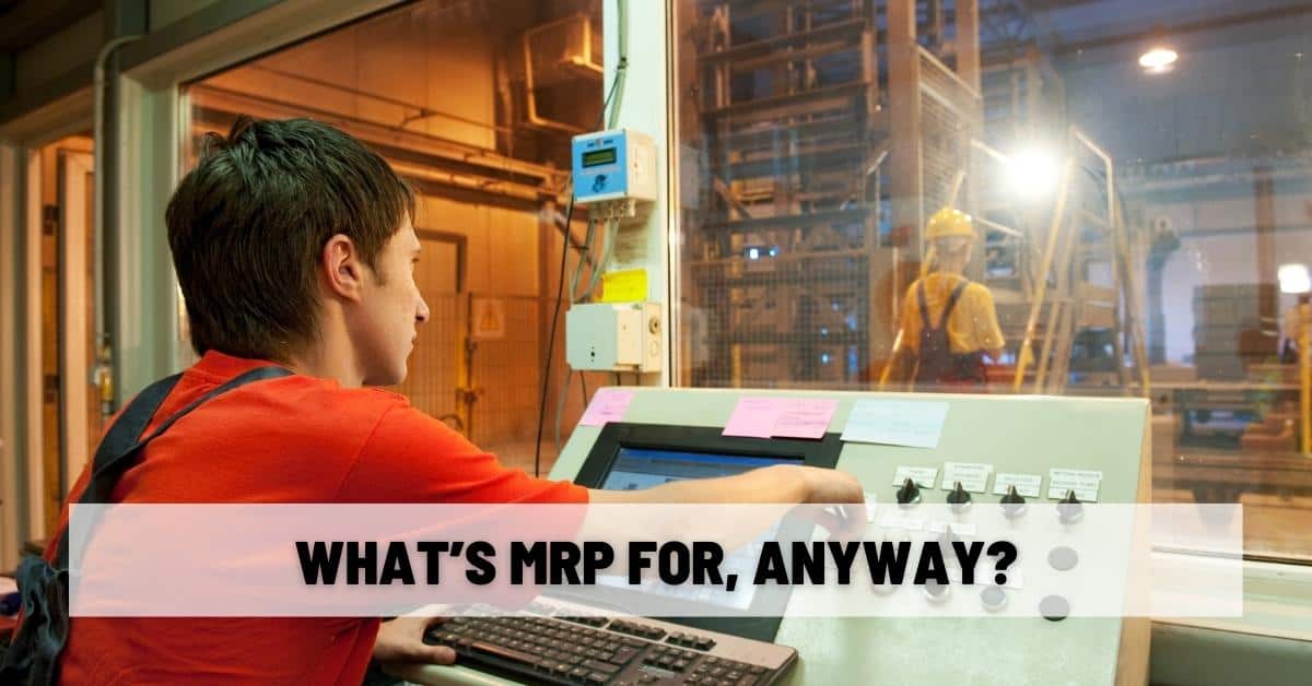 What’s MRP for, Anyway
