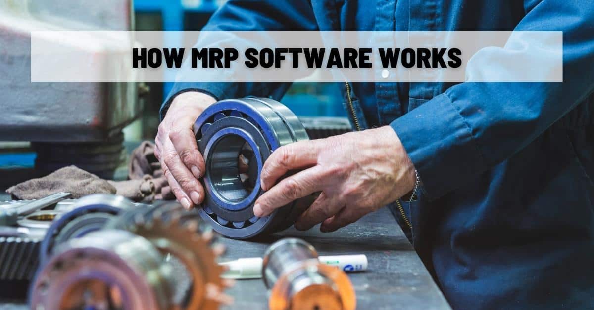 How MRP Software Works