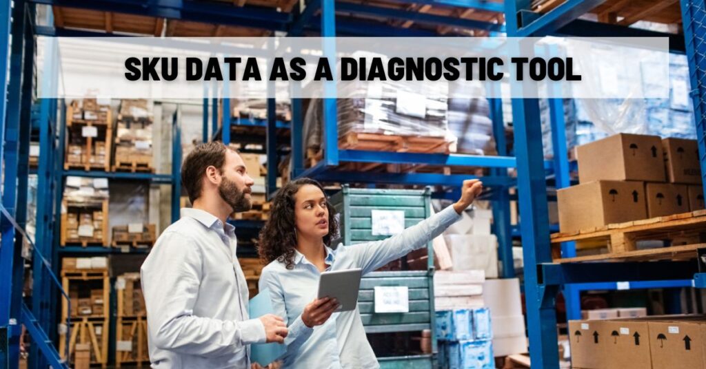 SKU Data as a Diagnostic Tool